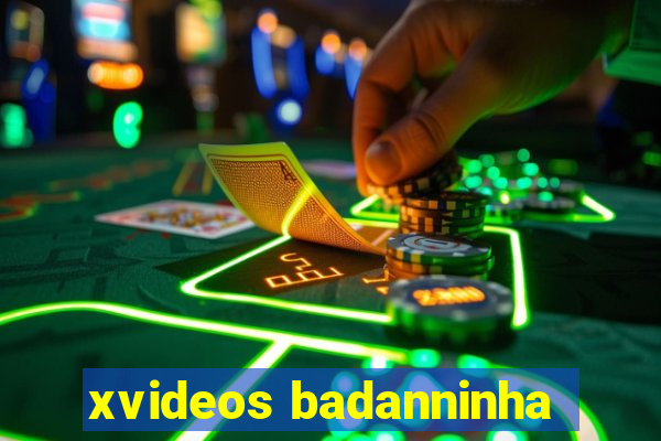 xvideos badanninha